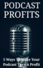 Thumbnail Pod Casting Profit Secrets